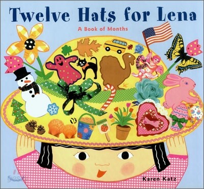 Twelve Hats for Lena: A Book of Months