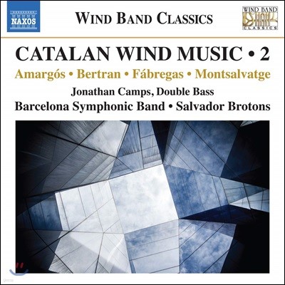 Salvador Brotons 카탈로니아 작곡가들의 관악기를 위한 작품 2집 (Catalan Wind Music, Vol. 2)