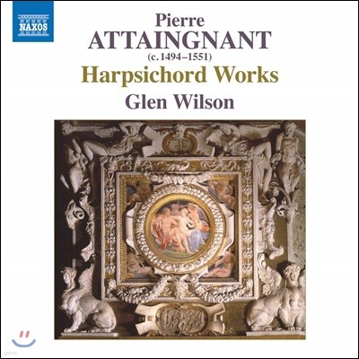 Glen Wilson ǿ ׳: ڵ ǰ (Pierre Attaingnant: Harpsichord Works)