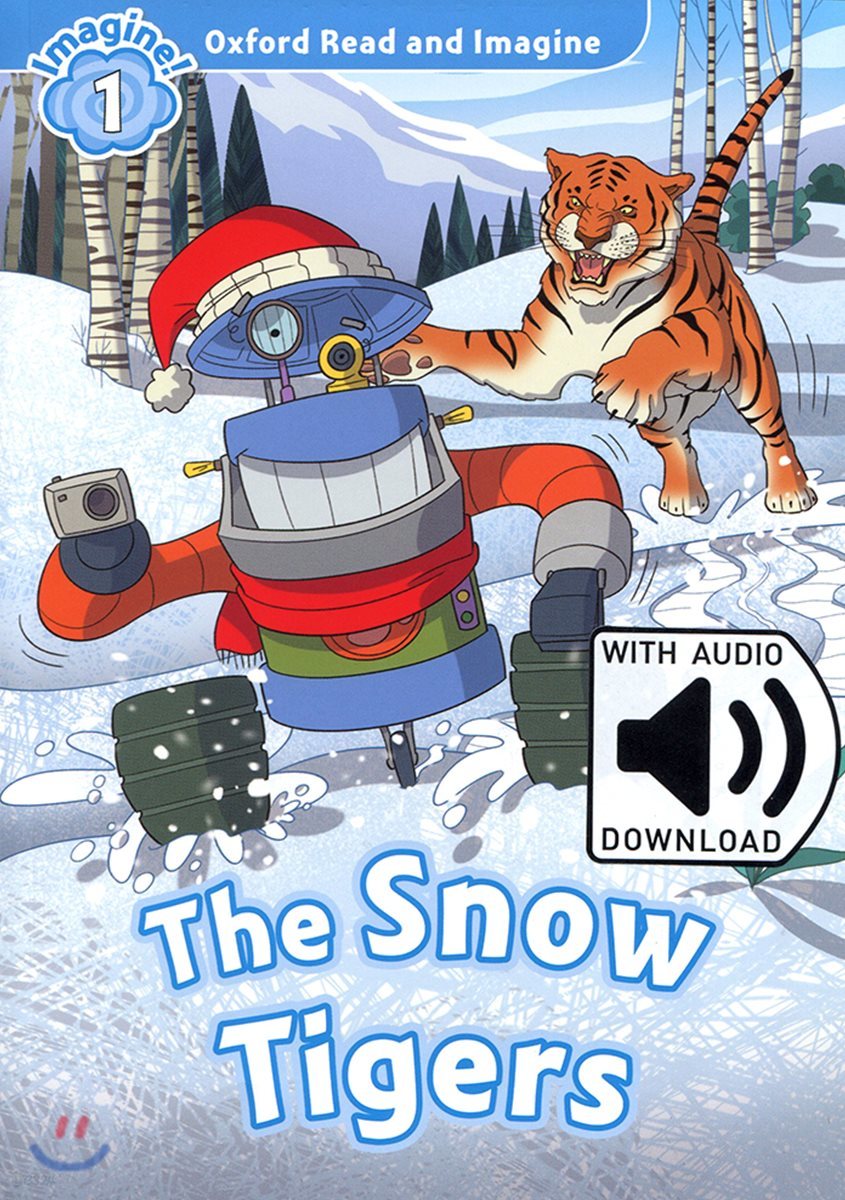 Oxford Read and Imagine: Level 1: The Snow Tigers Audio Pack