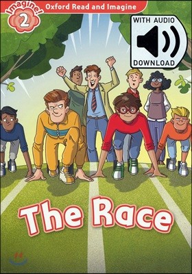 Oxford Read and Imagine: Level 2:: The Race audio CD pack