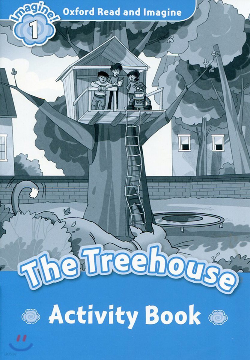 Oxford Read and Imagine: Level 1: The Treehouse Activity Book