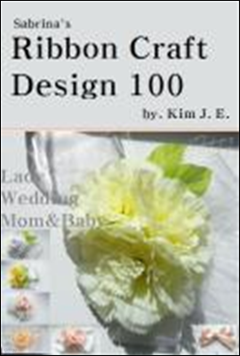 Sabrina's Ribbon Craft Design Book 100