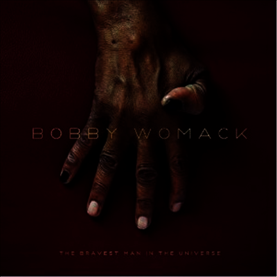 Bobby Womack — The Bravest Man In The Universe 앨범 커버