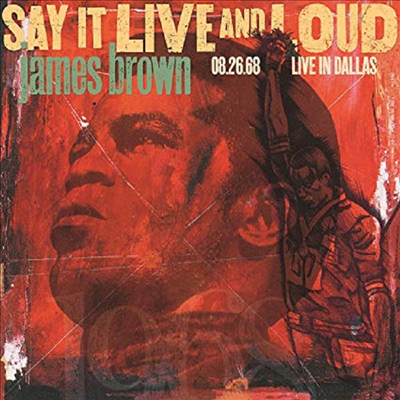 James Brown — Say It Live & Loud: Live in Dallas 08.26.68 앨범 커버