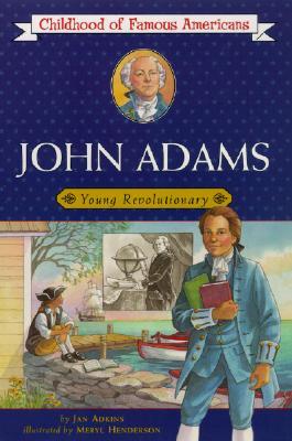 John Adams: Young Revolutionary