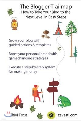 The Blogger Trailmap: How to Take Your Blog to the Next Level in Easy Steps