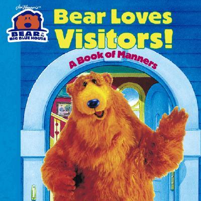 Bear Loves Visitors!: A Book of Manners