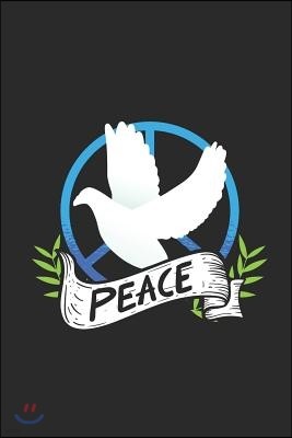 Peace Sign with Dove: Blank Lined Notebook (6 X 9 - 120 Pages) Peace Sign Notebook for Gift / Daily Activity Journals / Diary