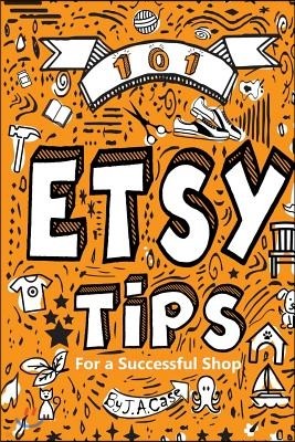 101 Etsy Tips: For a Successful Shop