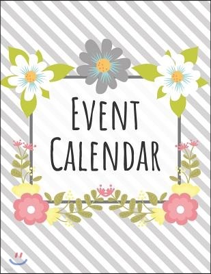 Event Calendar: Record All Your Important Dates to Remember Birthday Anniversary Special Event (Volume 6)