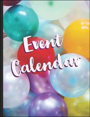 Event Calendar: Record All Your Important Dates to Remember Birthday Anniversary Special Event (Volume 8)