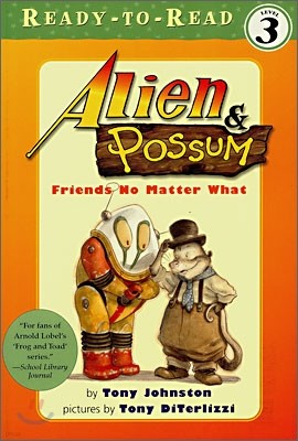 Ready-To-Read Level 3 : Alien & Possum: Friends No Matter What