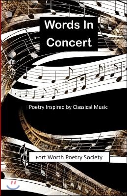 Words In Concert: Poetry Inspired by Classical Music