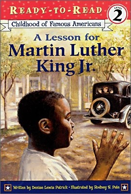 A Lesson for Martin Luther King Jr.: Ready-To-Read Level 2