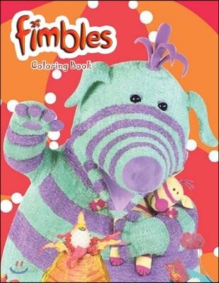 Fimbles Coloring Book: Coloring Book for Kids and Adults (Children Age 3-12+). Fun, Easy and Relaxing