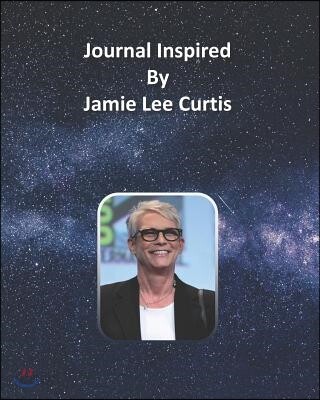 Journal Inspired by Jamie Lee Curtis