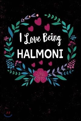 I Love Being Halmoni: Korean Grandmother Halmoni, Blank Journal with Lines, 6 X 9 Inches, 110 Pages, Mother's Day Gift, Birthday Gift