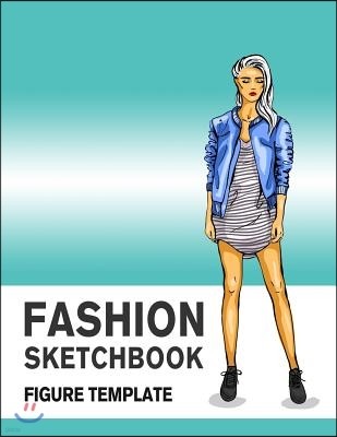 Fashion Sketchbook Figure Template: 430 Large Female Figure Template for Easily Sketching Your Fashion Design Styles and Building Your Portfolio