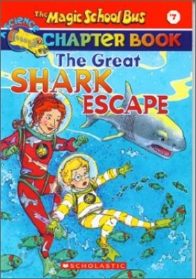 The Magic School Bus Science Chapter Book #7 : The Great Shark Escape