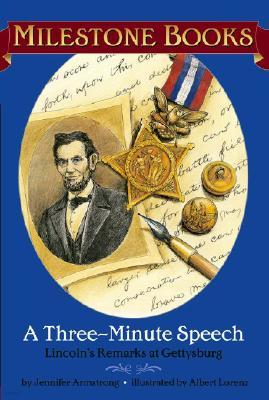 A Three-Minute Speech: Lincoln's Remarks at Gettysburg