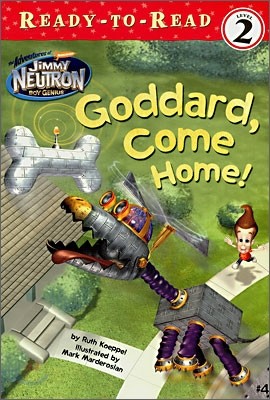 Ready-To-Read Level 2 : Goddard, Come Home!