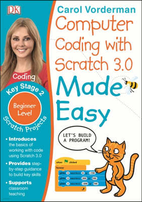 The Computer Coding with Scratch 3.0 Made Easy, Ages 7-11 (Key Stage 2)