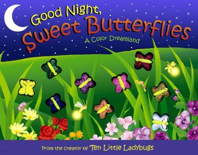 Good Night, Sweet Butterflies: A Color Dreamland with Other
