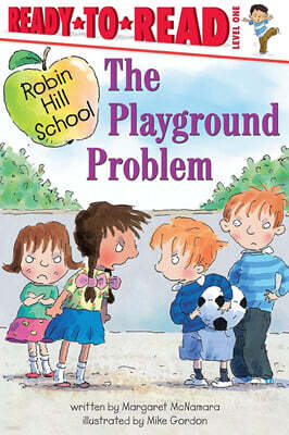 Ready-To-Read Level 1 : The Playground Problem