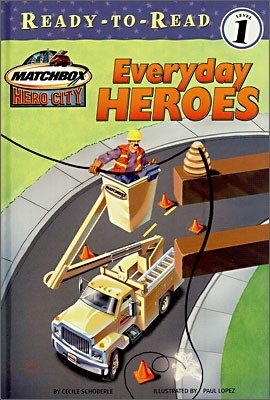 Ready-To-Read Level 1 : Everyday Heroes