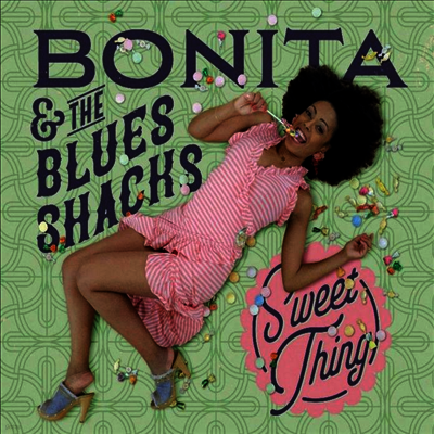 Bonita & The Blues Shacks — Sweet Thing 앨범 커버