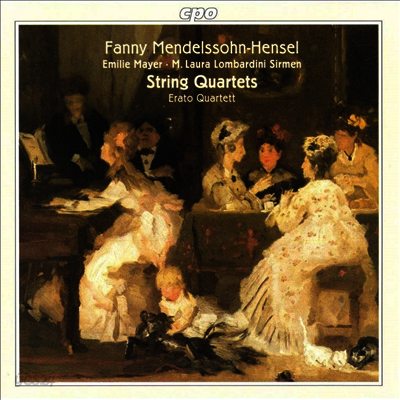파니 멘델스존-헨젤, 에밀 마이어, 로라 롬바르디 시르멘 : 현악 사중주 (Fanny Mendelssohn-Hensel, Emilie Mayer, M.Laura Lombardini Sirmen : String Quartets)(CD) - Erato Quqrtett Basel