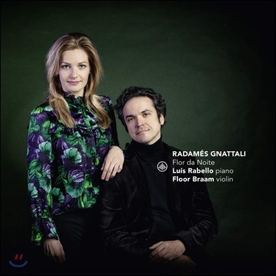 Luis Rabello / Floor Braam 하다메스 그나탈리: 피아노와 바이올린을 위한 실내악곡 (Radames Gnattali: Flor da Noite)