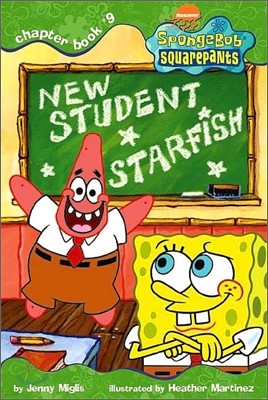 Spongebob SquarePants Chapter Books #09 : New Student Starfish