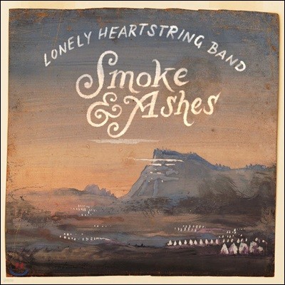 The Lonely Heartstring Band (и ƮƮ ) - Smoke & Ashes