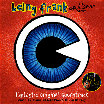 Frank Sidebottom,Chris Sievey — Being Frank: The Chris Sievey Stor (빙 프랭크: 더 크리스 시비 스토리) (Soundtrack) 앨범 커버