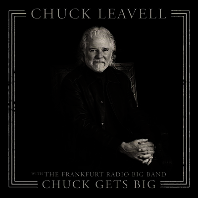 Chuck Leavell — Chuck Gets Big (with The Frankfurt Radio Big Band) 앨범 커버