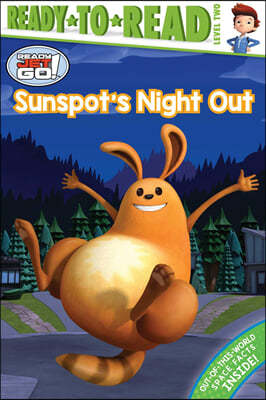 Ready To Read Level 2 : Ready Jet Go! : Sunspot's Night Out 