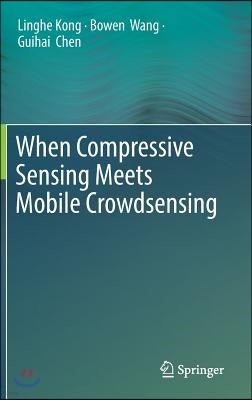 When Compressive Sensing Meets Mobile Crowdsensing