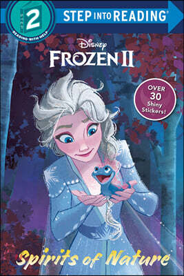 Step Into Reading 2 : Disney Frozen 2 : Spirits of Nature