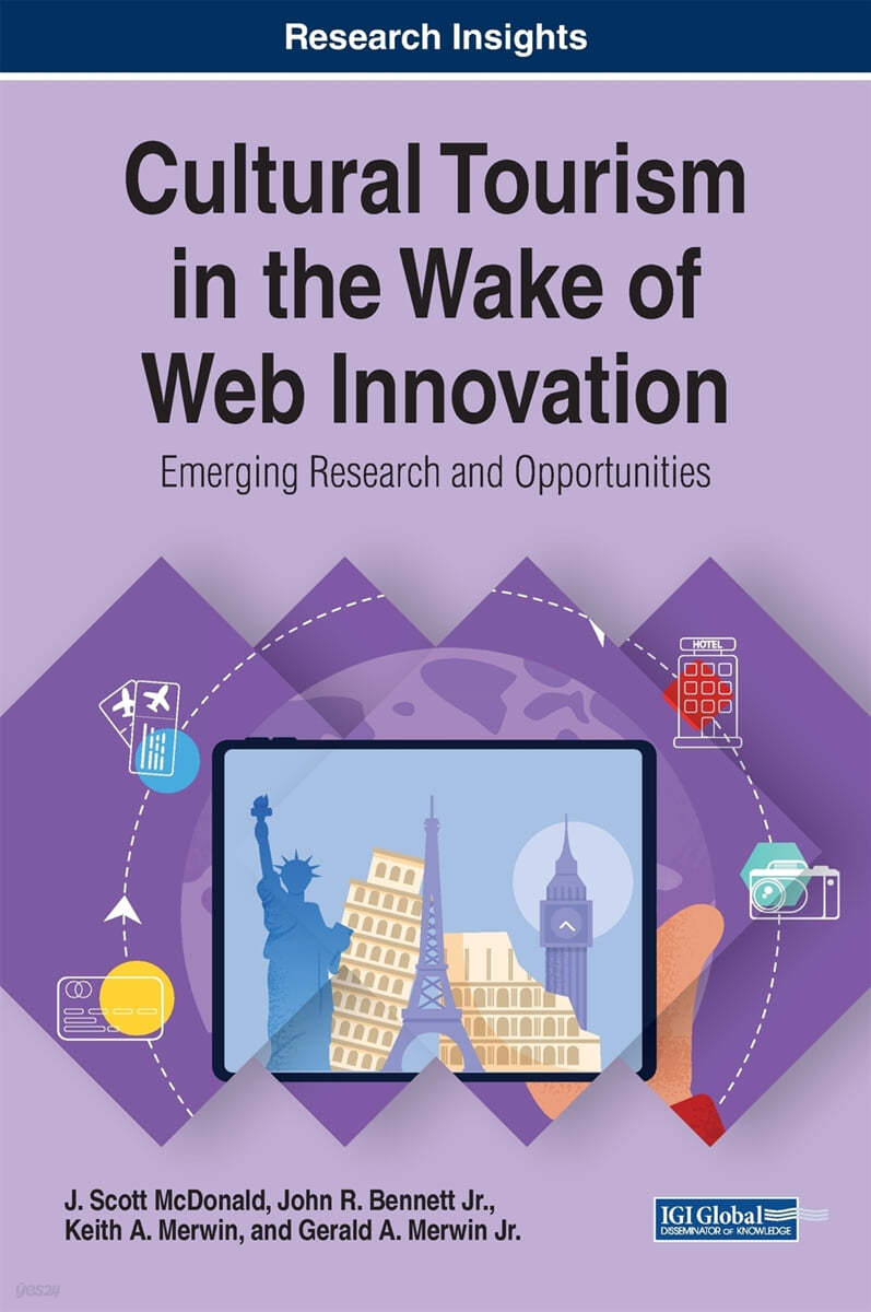 Cultural Tourism in the Wake of Web Innovation: Emerging Research and Opportunities