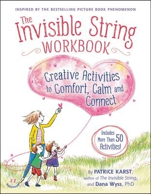 The Invisible String Workbook: Creative Activities to Comfort, Calm, and Connect