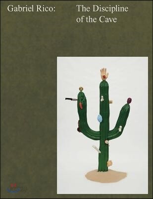 Gabriel Rico: The Discipline of the Cave - 예스24