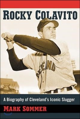 Rocky Colavito: Cleveland's Iconic Slugger