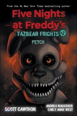 Fetch (Five Nights at Freddy`s: Fazbear Frights #2), Volume 2