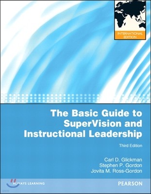 The Basic Guide to Supervision and Instructional Leadership, 3/E (IE)