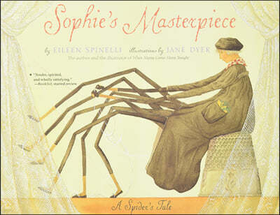 Sophie`s Masterpiece: A Spider`s Tale