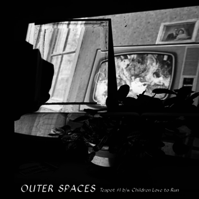 Outer Spaces - Teapot # 1 / Children Love To Run (7 inch Single LP)
