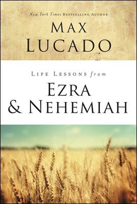 Life Lessons from Ezra and Nehemiah