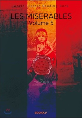 . 5 (丣 ) : Les Miserables, Volume 5 ()